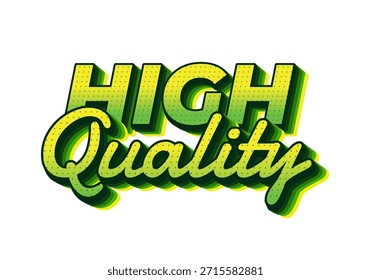 Un Diseño gráfico vibrante con las palabras de alta calidad en tipografía estilizada y audaz con un gradiente verde y efectos de sombra