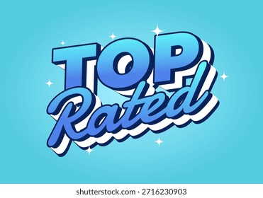 Un Diseño gráfico vibrante con las palabras Top Rated en tipografía audaz y estilizada con un gradiente azul y acentos brillantes sobre un fondo azul claro