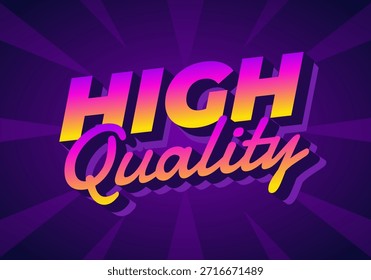 Un Diseño gráfico vibrante con las palabras Alta calidad en tipografía audaz y colorida contra un fondo púrpura con líneas radiales