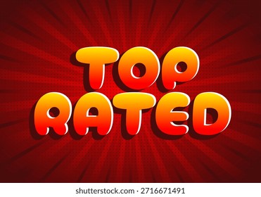 A vibrant graphic design featuring the words Top Rated in bold, rounded letters with a gradient from yellow to red, set against a red burst background.