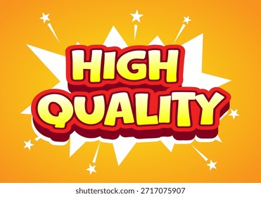 A vibrant graphic design featuring the words High Quality in bold, playful typography against a bright orange background with starburst elements.