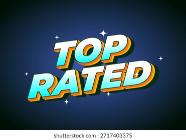 Un Diseño gráfico vibrante con las palabras Top Rated en tipografía atrevida y estilizada. El texto es colorido con un efecto de degradado, sobre un fondo oscuro con destellos de estrella.