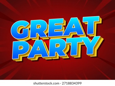 A vibrant graphic design featuring the words Great Party in bold, colorful letters against a red background with a burst effect.