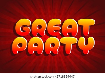 A vibrant graphic design featuring the words Great Party in bold, colorful letters against a red burst background.