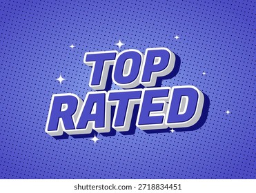 Un Diseño gráfico vibrante con las palabras Top Rated en negrita, tipografía 3D contra un fondo de puntos púrpura con destellos.