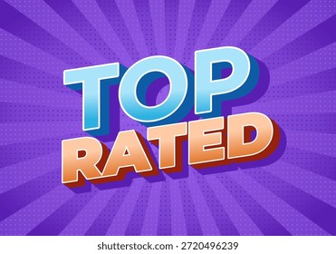 Un Diseño gráfico vibrante con las palabras Top Rated en tipografía audaz y colorida contra un fondo púrpura de rayos de sol.