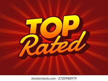 Un Diseño gráfico vibrante con las palabras Top Rated en tipografía audaz y estilizada con un efecto de degradado, sobre un fondo de rayos de sol