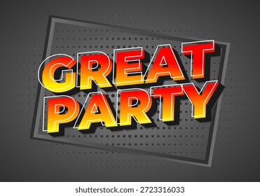 Um design gráfico vibrante com as palavras Great Party em letras coloridas e em negrito, com um efeito de gradiente, colocado contra um fundo escuro com um padrão pontilhado