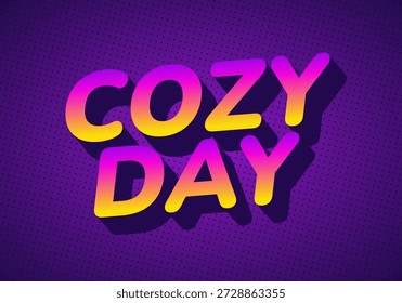 Un Diseño gráfico vibrante con las palabras día acogedor en un estilo audaz y degradado con fondo púrpura y sombras