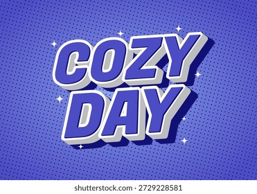 A vibrant graphic design featuring the words Cozy Day in bold, three dimensional typography against a purple dotted background.