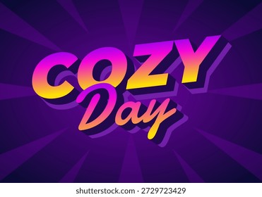 A vibrant graphic design featuring the words Cozy Day in a stylish font with a gradient of purple, pink, and yellow colors against a dark background