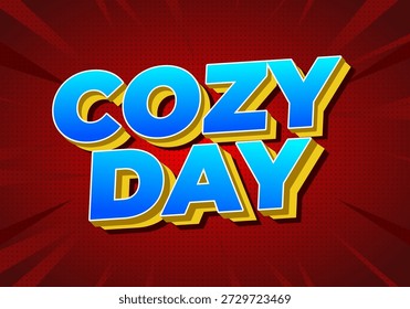 A vibrant graphic design featuring the words Cozy Day in bold, colorful letters against a red background with comic style effects.
