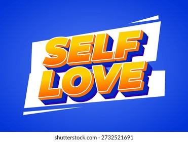 A vibrant graphic design featuring the words self love in bold, colorful typography against a blue background