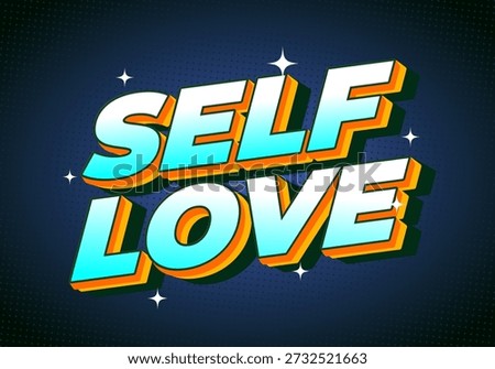 A vibrant graphic design featuring the words Self Love in bold, colorful typography with a modern aesthetic. The background is dark with a dotted pattern and sparkling elements.