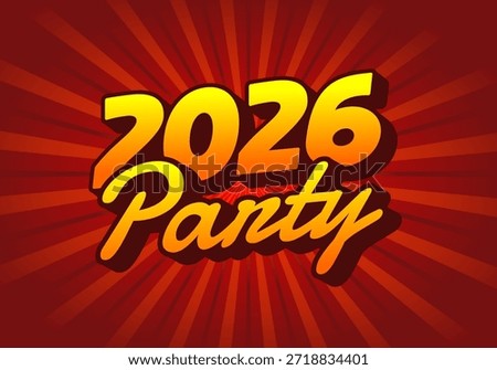 A vibrant graphic design featuring the year 2026 and the word Party in bold, playful typography. The background has radial lines radiating outward, creating a festive atmosphere.