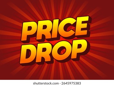 A vibrant graphic featuring bold, stylized text that reads PRICE DROP against a sunburst background. The colors are bright yellow and orange, creating a sense of urgency and excitement.
