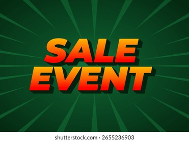 A vibrant graphic featuring bold text that reads SALE EVENT in a gradient of yellow to red, set against a green background with radiating lines.