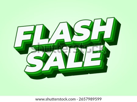 A vibrant graphic featuring the bold text FLASH SALE in 3D green and white letters against a light green background, ideal for promotional materials