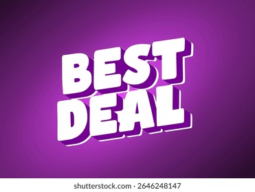 A vibrant graphic featuring the text BEST DEAL in bold, 3D style with a purple background The text is white with a shadow effect, emphasizing a promotional message