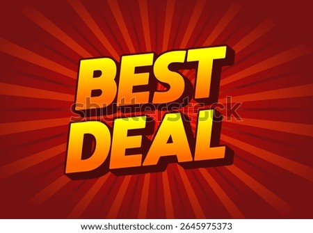 A vibrant graphic featuring the text BEST DEAL in bold, 3D letters The background has a radial burst pattern in shades of red and orange, creating an eye catching promotional design