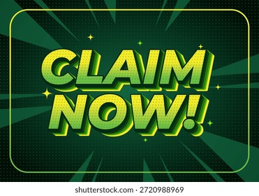 Un gráfico vibrante con el RECLAMO de texto NOW! en negrita, letras 3D con un esquema de color verde y efectos de fondo de explosión estelar.