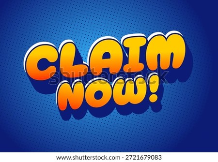 A vibrant graphic featuring the text Claim Now! in bold, playful typography with a gradient of orange and yellow on a blue background.