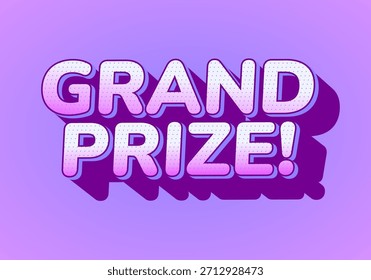 A vibrant graphic featuring the text GRAND PRIZE! in bold, playful typography with a gradient of pink and purple colors. The background is a soft purple, enhancing the texts visibility.