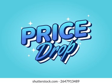 A vibrant graphic featuring the text PRICE DROP in bold, stylized typography. The background is a bright blue with sparkling accents, creating an eye catching promotional design.