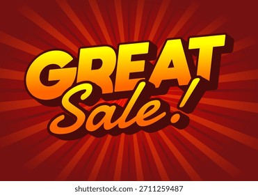 Eine lebendige Grafik mit den Wörtern GREAT Sale! in fettgedruckter, stilisierter Typografie mit einem Farbverlauf von gelb bis orange, auf rotem, radialem Hintergrund.