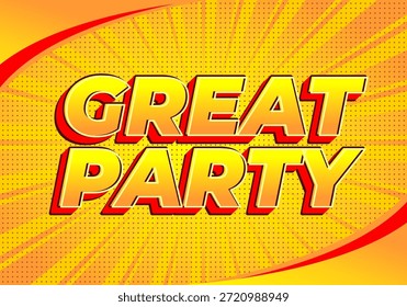 Um gráfico vibrante com as palavras Great Party em negrito, letras amarelas 3D contra um fundo laranja brilhante com linhas radiais e pontos.