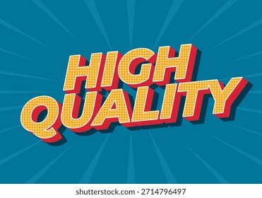 Un gráfico vibrante con las palabras de alta calidad en tipografía audaz y estilizada con un efecto de cómic retro. El fondo es de un azul brillante con líneas radiales que emanan del centro.