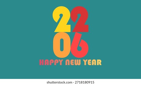 Lebendige grafische Illustration mit stilisierten Zahlen 22 06 in Rot, Gelb und Orange auf tealem Hintergrund mit einer Happy New Year-Nachricht