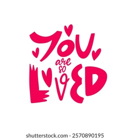 A vibrant graphic showcasing the message You Are So Loved with hearts, perfect for uplifting projects.