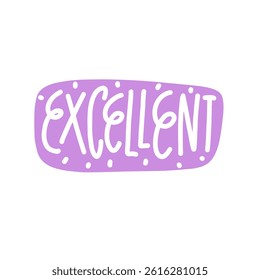 A vibrant graphic of the word Excellent, perfect for awards, recognition, and spreading positivity