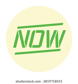 A vibrant green rubber stamp impression featuring the text NOW between two horizontal lines, set against a pale cream circular background, representing urgency and immediacy.