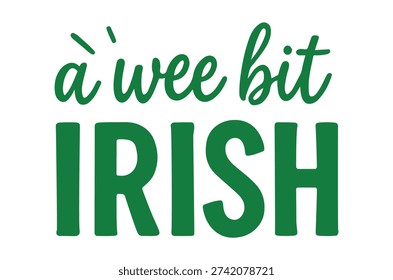 Vibrant green text saying a wee bit Irish on white background