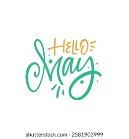 Vibrant hand-lettered design saying Hello May with playful elements, perfect for spring promotions.