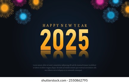 Vibrant Happy New Year 2025 Celebration Background with Gold Numbers and Colorful Fireworks on Dark Gradient, Perfect for Festive Holiday Designs,  Wishes, and New Year Card and Seasonal Greetings