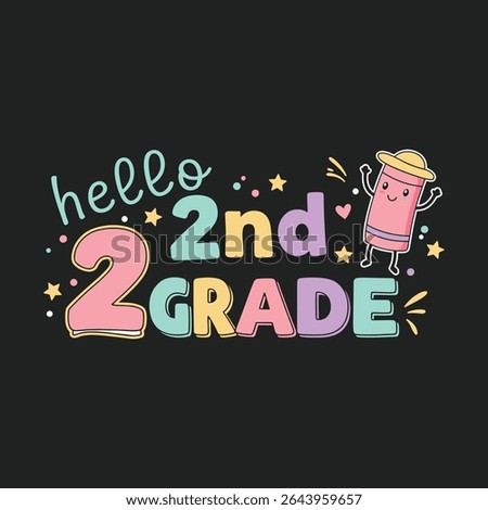 Vibrant "Hello 2nd Grade" T-Shirt Design for Back to School with Cute Crayon Character and Playful Typography