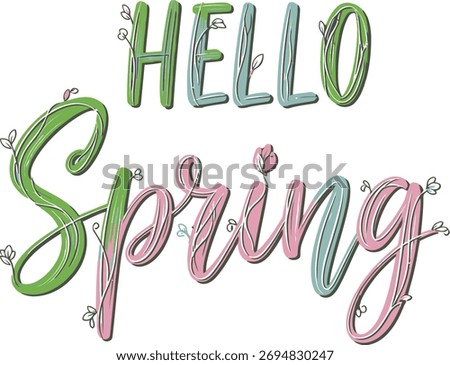 A vibrant 'Hello Spring' text illustration, featuring playful typography adorned with delicate leaves and branches, evoking a fresh and lively seasonal feel.