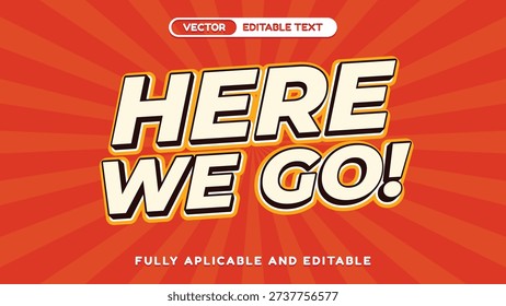 Vibrant 'Here We Go!' editable text effect featuring a bold retro pop art style and energetic orange sunburst background