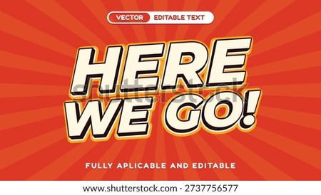 Vibrant 'Here We Go!' editable text effect featuring a bold retro pop art style and energetic orange sunburst background