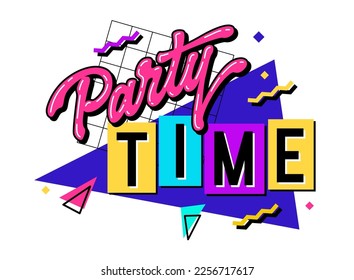 Vibrant image with a 90s-inspired lettering featuring the phrase - Party time - in bold, bright colors. The background features geometric shapes in a contrasting color palette. 