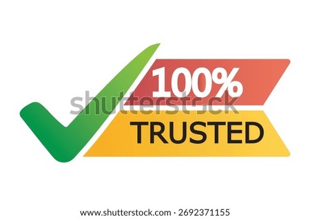 A vibrant image featuring a green checkmark beside 100 TRUSTED displayed with a red and yellow banner, assuring quality and reliable approval.