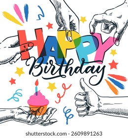 Vibrant letters, forming word Happy Birthday in human hands. Vector hand drawn sketch illustration. Banner, poster, greeting card design template. Holiday party decoration background