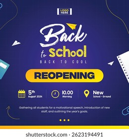 Vibrant and modern back to school reopening poster design. "Back to School" and "Reopening" text in a creative layout, along with date, time, and location social media creative for school reopening