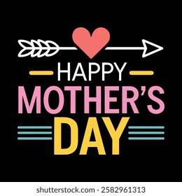 Vibrant and Modern Happy Mother's Day Typography Design with Heart and Arrow Illustration on Black Background