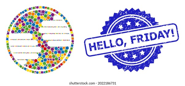 Vibrant mosaic hands circle, and Hello, Friday Exclamation unclean rosette stamp seal. Blue stamp seal has Hello, Friday Exclamation caption inside rosette.