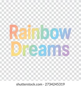 Vibrante texto de tipografía multicolor Rainbow Dreams sobre fondo transparente