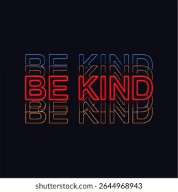 Vibrant Neon Be Kind Tipografia Gráfica T-Shirt